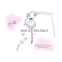 And if You Can’’t