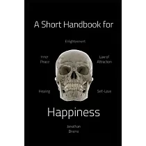 A Short Handbook for Happiness