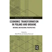 Economic Transformation in Poland and Ukraine： National and Regional Perspectives