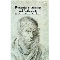 Romanticism， Sincerity and Authenticity