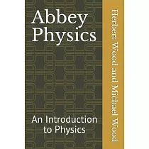 Abbey Physics： An Introduction to Physics