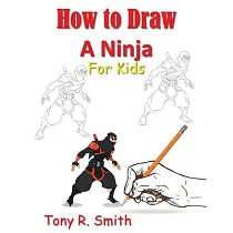 How to Draw A Ninja for Kids： Step by Step Guide