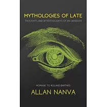 Mythologies of Late