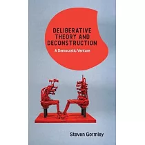 Deconstruction and Deliberative Democracy： A Democratic Venture