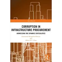 Corruption in Infrastructure Procurement： Addressing the Dynamic Criticalities