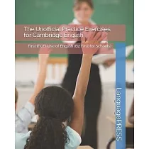The Unofficial Practice Exercises for Cambridge English： First (FCE) Use of English