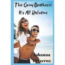 The Gray Brothers： It’’s All Relative