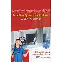 Hesi A2 Study Guide! Practice Questions Edition!： Hesi Admission Assessment Exam Review ─ Best Hesi Test Prep!