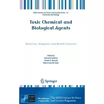 Toxic Chemical and Biological Agents： Detection， Diagnosis and Health Concerns