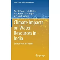Climate Impacts on Water Resources in India： Environment and Health