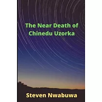 The Near─Death of Chinedu Uzorka
