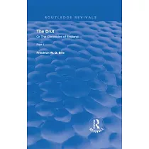 The Brut： Or the Chronicles of England