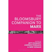 The Bloomsbury Companion to Marx