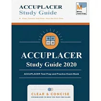 ACCUPLACER Study Guide 2020： ACCUPLACER Test Prep and Practice Exam Book