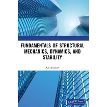 Fundamentals of Structural Mechanics， Dynamics， and Stability