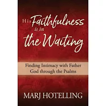 His Faithfulness Is in the Waiting