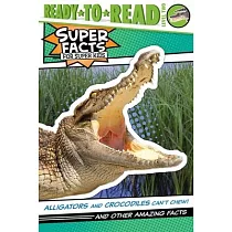 Alligators and Crocodiles Can’’t Chew!