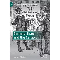 Bernard Shaw and the Censors： Fights and Failures， Stage and Screen