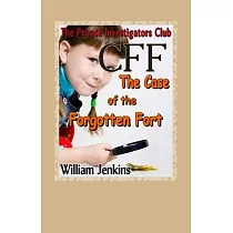 The Case of the Forgotten Fort： A Private Investigators Club Mystery