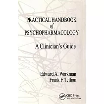 Practical Handbook of Psychopharmacology： A Clinician’’s Guide