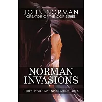 Norman Invasions： Thirty Previously Unpublished Stories