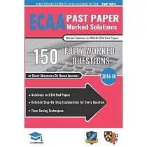 ECAA Past Paper Worked Solutions： Detailed Step─By─Step Explanations for over 200 Questions， Includes all Past Papers， Economics Admissions Assessment