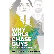 WHY GIRLS CHASE GUYS After A Breakup