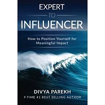 Expert to Influencer： How to Position Yourself for Meaningful Impact