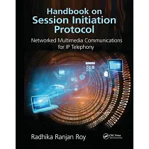 Handbook on Session Initiation Protocol： Networked Multimedia Communications for IP Telephony