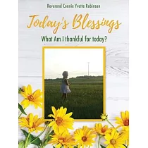 Today’’s Blessings： What Am I thankful for today?