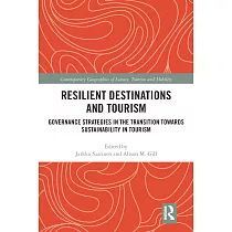Resilient Destinations and Tourism： Governance Strategies in the Transition Towards Sustainability in Tourism