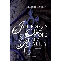 Journeys of Hope and Reality： A Memoir： Revised Edition