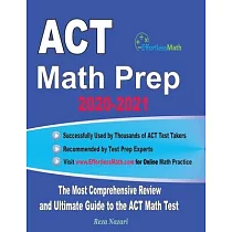 ACT Math Prep 2020─2021： The Most Comprehensive Review and Ultimate Guide to the ACT Math Test
