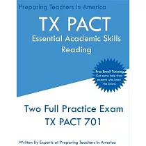 TX PACT Essential Academic Skills Reading： Two Full Practice Exams ─ 2020 Exam Questions ─ Free Online Tutoring