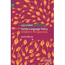 Family Language Policy： Children’’s Perspectives