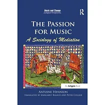 The Passion for Music: A Sociology of Mediation