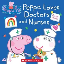 Peppa Pig： Peppa Loves Doctors and Nurses