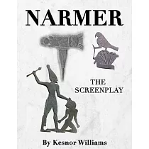 Narmer： The Screenplay