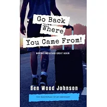Go Back Where You Came From