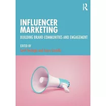 Influencer Marketing： Building Brand Communities and Engagement