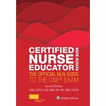 Certified Nurse Educator Review Book： The Official Nln Guide to the CNE Exam