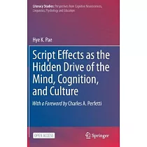 Script Effects as the Hidden Drive of the Mind， Cognition， and Culture