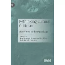 Rethinking Cultural Criticism： New Voices in the Digital Age