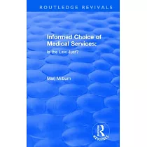 Informed Choice of Medical Services： Is the Law Just?： Is the Law Just?