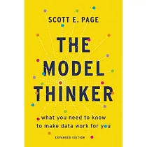 The Model Thinker： What You Need to Know to Make Data Work for You