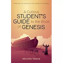 A Curious Student’’s Guide to the Book of Genesis