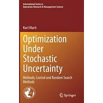 Optimization Under Stochastic Uncertainty： Methods， Control and Random Search Methods