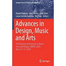 Advances in Design， Music and Arts： 7th Meeting of Research in Music， Arts and Design， Eimad 2020， May 14─15， 2020
