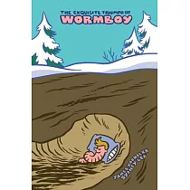 The Exquisite Triumph of Wormboy： An Illustrated Epic