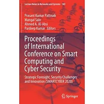 Proceedings of International Conference on Smart Computing and Cyber Security： Strategic Foresight， Security Challenges and Innovation (Smartcyber 202